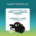 prezzatrice-caratteristiche Etichettatrice 8 cifre Paluplus con 1 linea di stampa e 4 rotoli da 1500 etichette