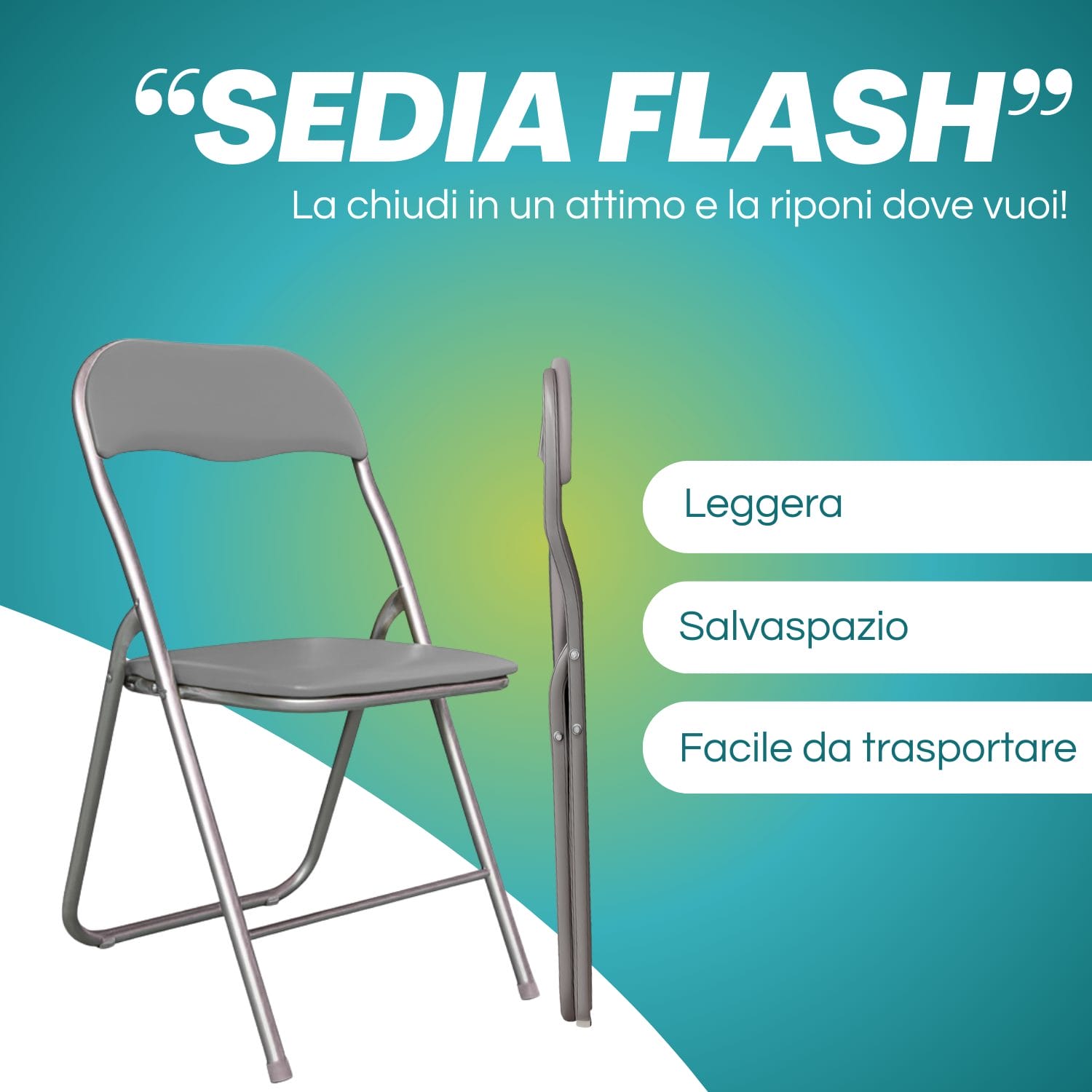 Sedia pieghevole Flash grigia aperta e chiusa, leggera e salvaspazio